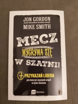 Mecz wygrywa się w szatni. 7 przykazań lidera.