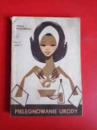 PIELĘGNOWANIE URODY - I.RUDOWSKA