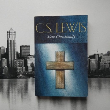 C.S. LEWIS - MRER CHRISTIANITY