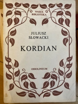 Juliusz Słowacki Kordian Ossolineum