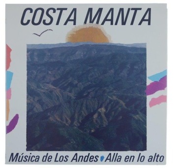Costa Manta Musica de Los Andes Alla En Lo Alto LP
