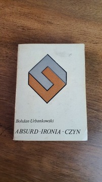 ABSURD-IRONIA - CZYN Bohdan Urbankowski