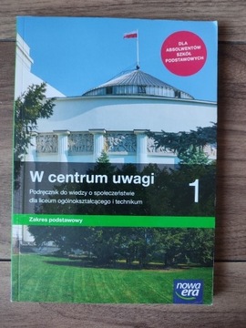 W centrum uwagi 1. Zakres podstawowy. Nowa Era