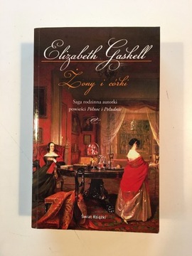 ELIZABETH GASKELL - ŻONY I CÓRKI