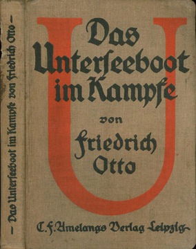 Friedrich Otto - Das Unterseeboot im Kampf, 1915