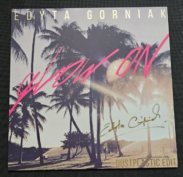 Edyta Górniak Glow On / Your High Vinyl Autograf