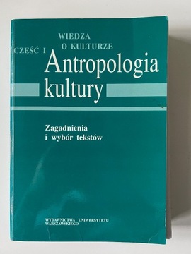 Antropologia kultury - zagadnienia i wybór tekstów