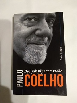Być jak płynąca rzeka Paulo Coelho 