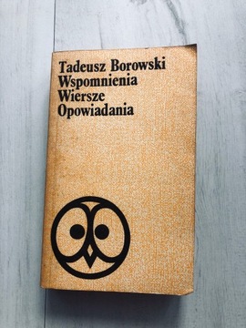 Tadeusz Borowski Wspomnienia Wiersze Opowiadania 