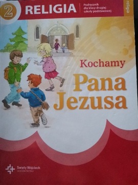 Religia kl. 2, podręcznik, KOCHAMY PANA JEZUSA