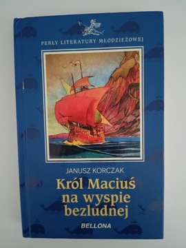 "Król Maciuś na wyspie bezlud" Janusz Korczak 