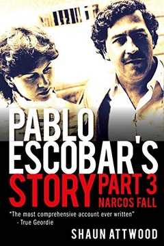 Pablo Escobar's Story 3: Narcos Fall EBOOK PDF