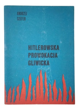 Hitlerowska Prowokacja Gliwicka