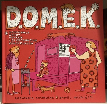 D.O.M.E.K* Aleksandra Machowiak Daniel Mizieliński