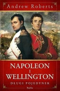Napoleon i Wellington Długi pojedynek Roberts