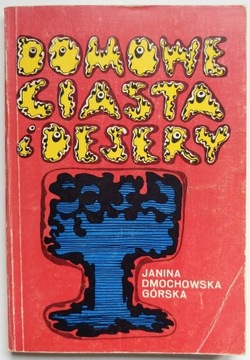 DOMOWE CIASTA i DESERY | J. Dmochowska Górska