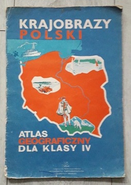 Krajobrazy Polski atlas geograficzny dla klasy IV