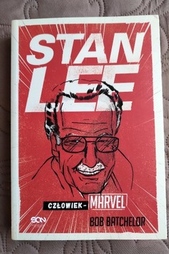 Stan Lee. Człowiek-Marvel (Bob Batchelor)