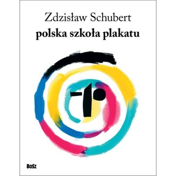 Polska Szkoła Plakatu Zdzisław Schubert