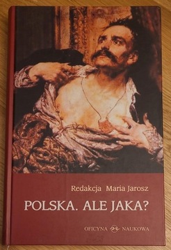 Polska. Ale jaka? Maria Jarosz