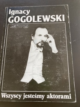 I.Gogolewski” Wszyscy jesteśmy,…”Autograf!!