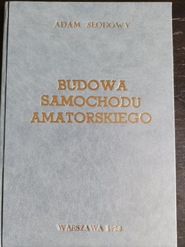 Budowa samochodu amatorskiego. Adam Słodowy