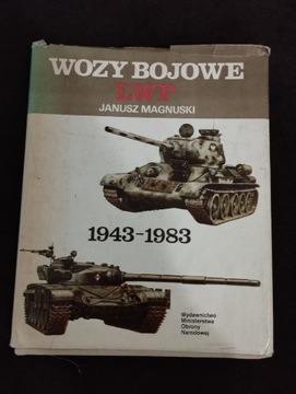 Wozy bojowe LWP 1943-1983 J.Magnuski