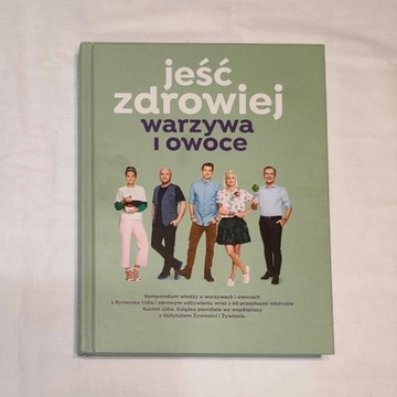 Jeść zdrowiej. Warzywa i owoce. Kuchnia Lidla. 