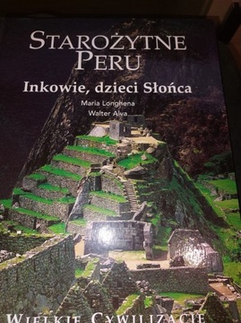 Starożytne Peru Inkowie, dzieci Słońca