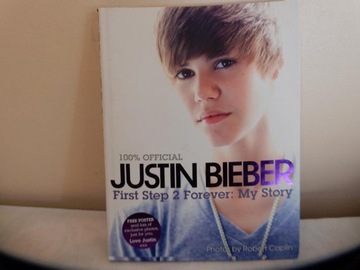 First Step 2 Forever: My Story by Justin Bieber