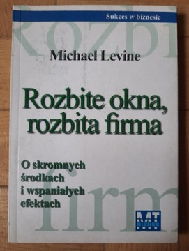 M. Levine Rozbite okna, rozbita firma