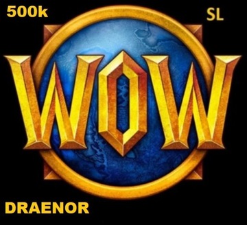 WOW WORLD OF WARCRAFT SL 500K ZŁOTA DRAENOR A/H