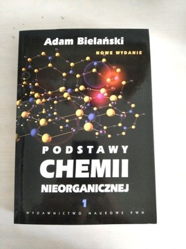 Podstawy chemii nieorganicznej 1, Adam Bielański