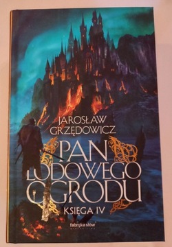 Pan Lodowego Ogrodu. Księga 4 Jarosław Grzędowicz