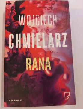 Rana. Wojciech Chmielarz