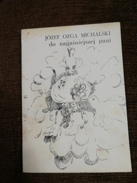 Józef Ozga Michalski do najjaśniejszej pani