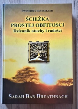 Ścieżka prostej obfitości. Dziennik otuchy