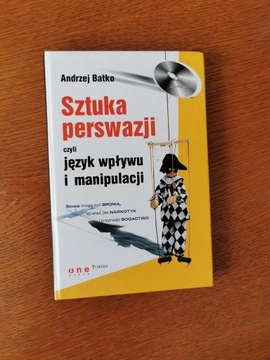 SZTUKA PERSWAZJI CZYLI J. WPŁYWU I MANIPULACJI+CD