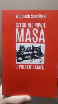 Czego nie powie Masa o polskiej mafii- W.Sumliński