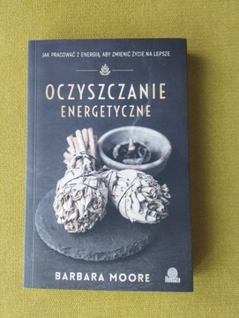 Barbara Moore Oczyszczanie energetyczne