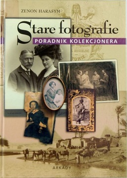 STARE FOTOGRAFIE Poradnik Kolekcjonera