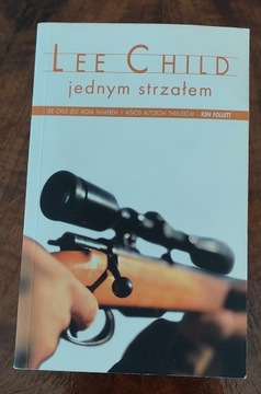 JEDNYM STRZAŁEM - LEE CHILD - WYD. KIESZONKOWE