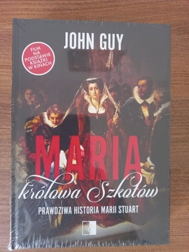 John Guy - Maria, królowa Szkotów