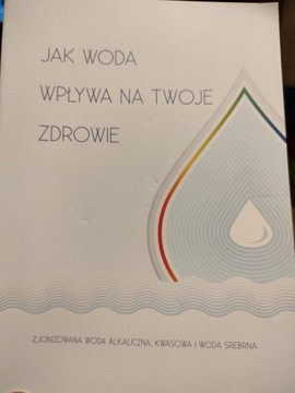 Jak woda wpływa na twoje zdrowie.