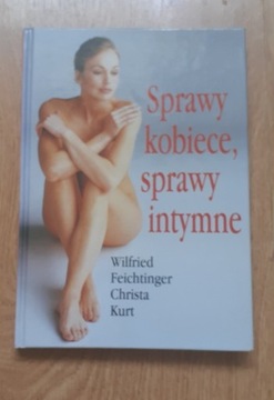 NOWA książka " Sprawy kobiece, sprawy intymne "