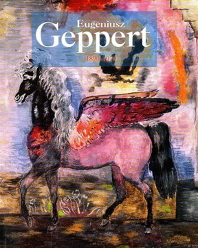 Eugeniusz Geppert 1890-1979 Malarstwo i rysunek