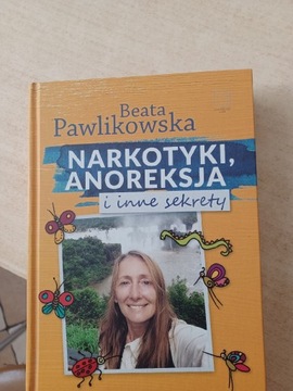 Narkotyki, anoreksja i inne sekrety. B.Pawlikowska