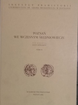 POZNAŃ WE WCZESNYM ŚREDNIOWIECZU