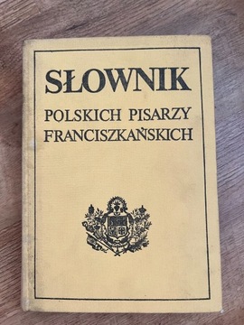 Słownik polskich pisarzy franciszkańskich