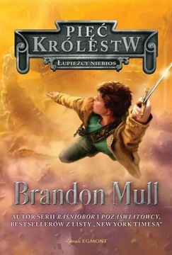 Brandon Mull - "Pięć Królestw: Łupieżcy Niebios"